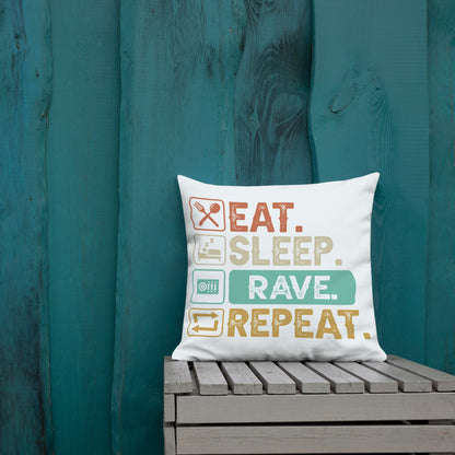 Eat, Sleep, Rave, Repeat Pillow