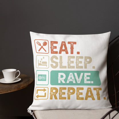 Eat, Sleep, Rave, Repeat Pillow