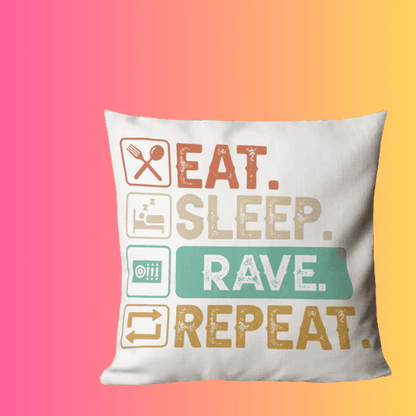 Eat, Sleep, Rave, Repeat Pillow – Ultimate EDM Festival Accessory