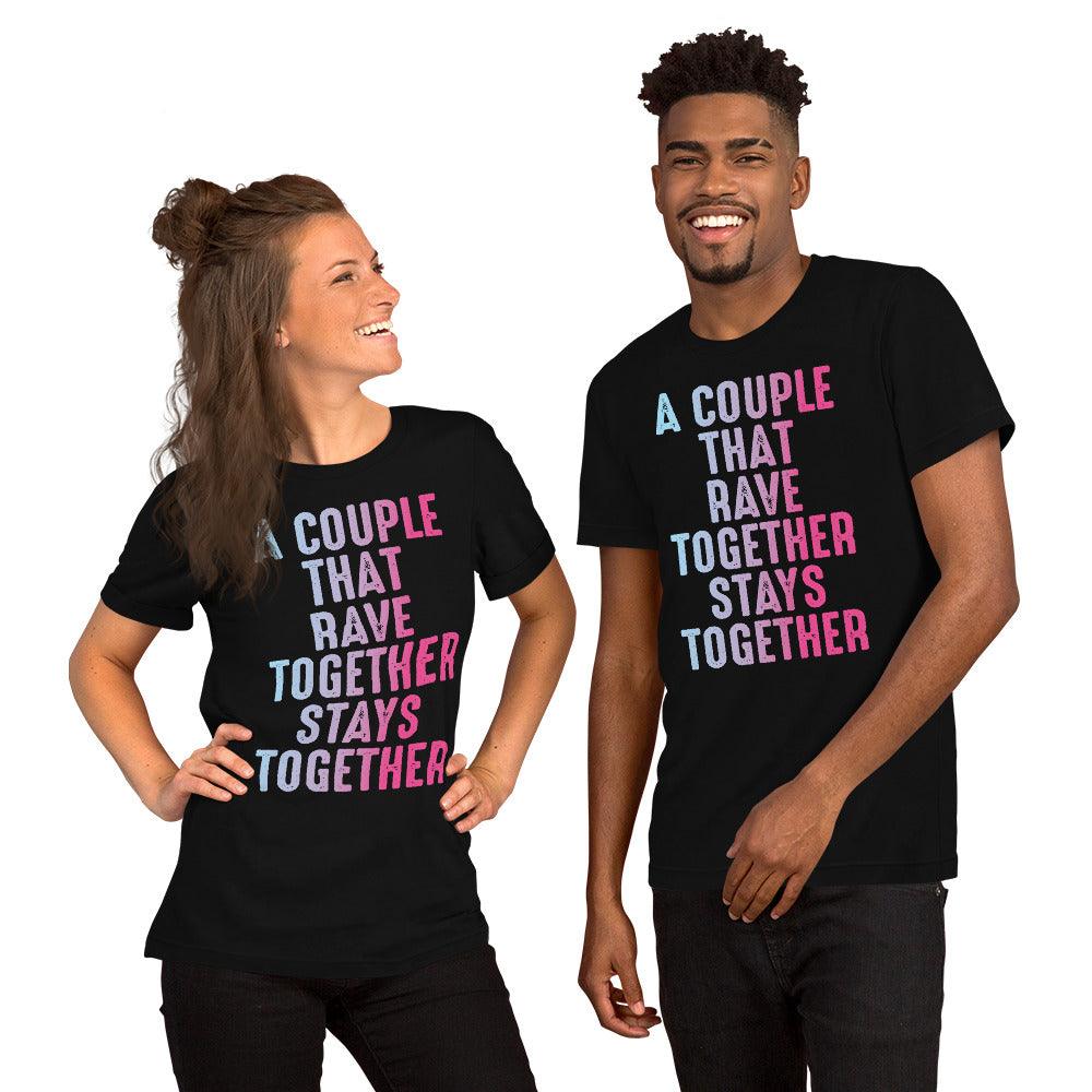 Couples Rave Together Unisex T-shirt